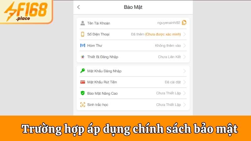 Chính sách bảo mật F168 áp dụng cho những trường hợp nào?