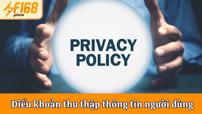 Điều khoản thu thập thông tin người dùng