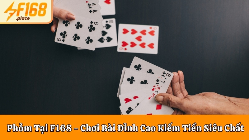 Những thông tin chung về game Phỏm