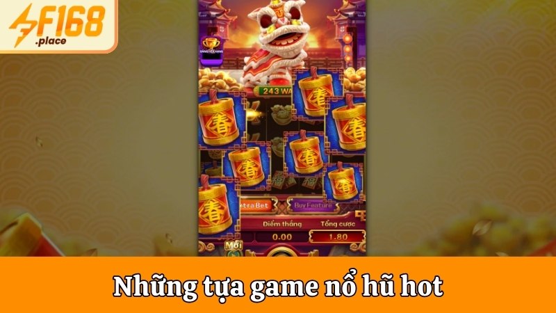Những tựa game nổ hũ hot