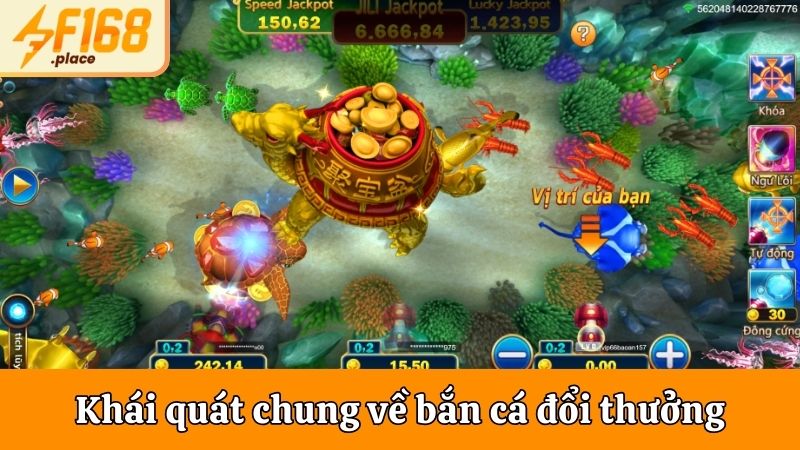 Tổng quát cơ bản về bắn cá đổi thưởng