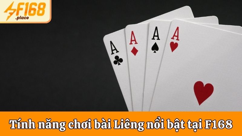 Top 3 tính năng chơi bài Liêng nổi bật tại F168